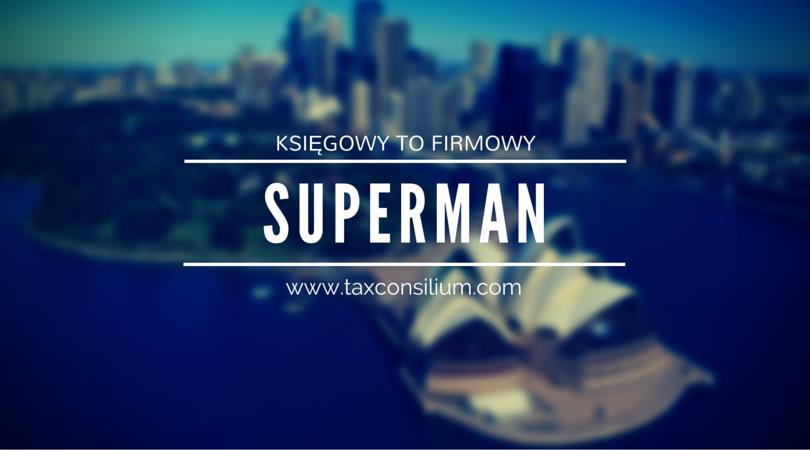 księgowy to firmowy superman